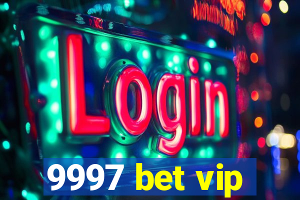 9997 bet vip