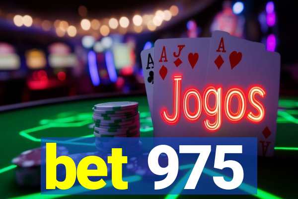 bet 975