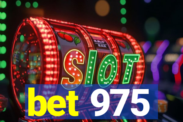 bet 975