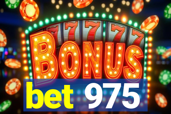 bet 975