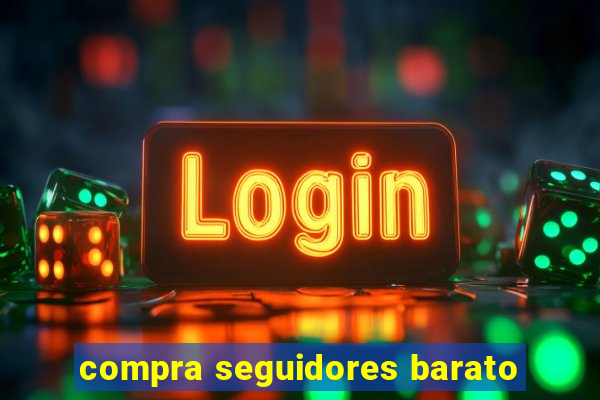 compra seguidores barato