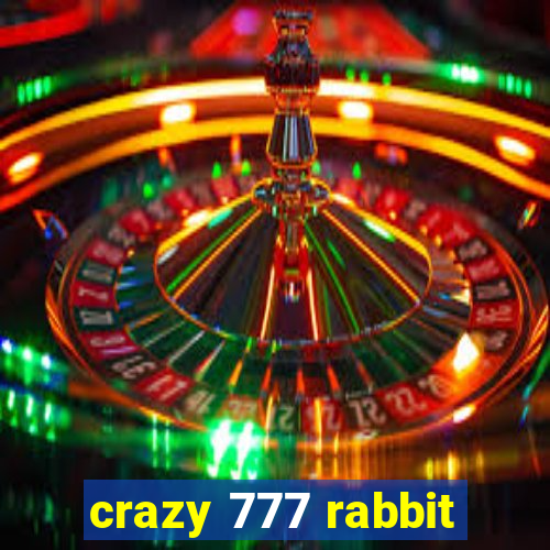 crazy 777 rabbit