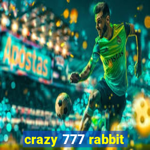 crazy 777 rabbit