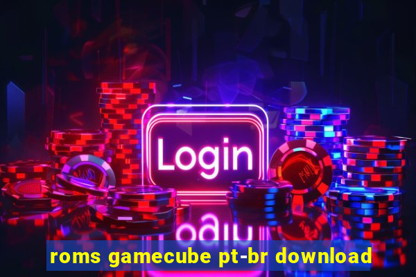 roms gamecube pt-br download