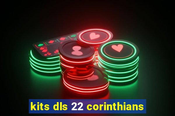 kits dls 22 corinthians