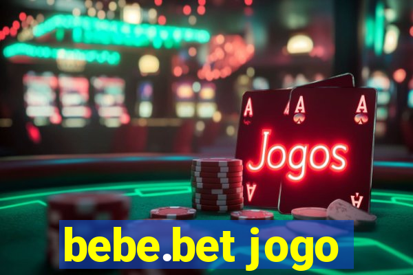 bebe.bet jogo