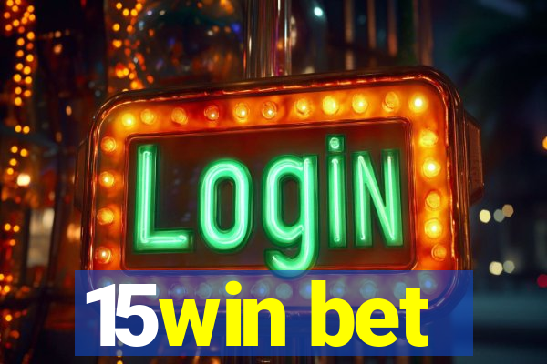 15win bet