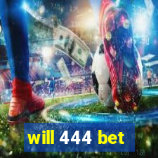 will 444 bet