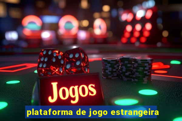 plataforma de jogo estrangeira