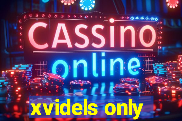xvidels only