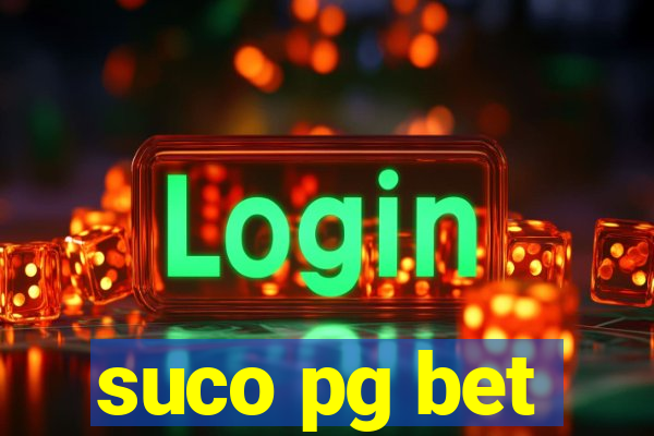 suco pg bet