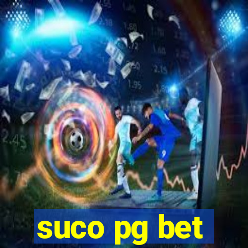 suco pg bet