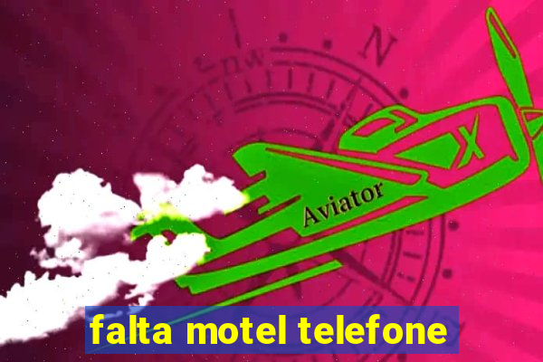 falta motel telefone