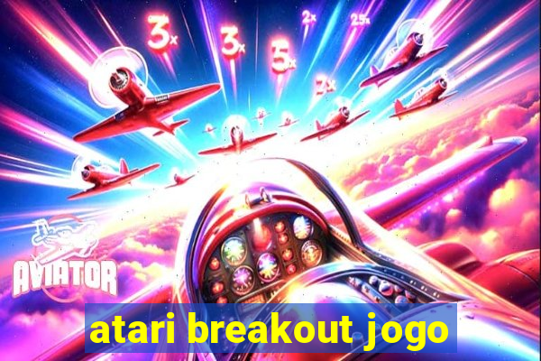 atari breakout jogo