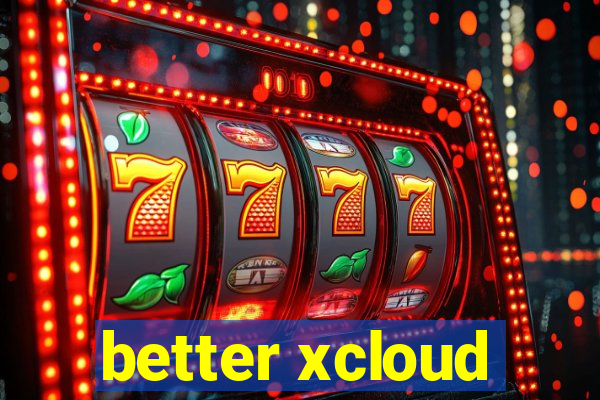 better xcloud