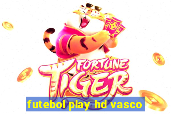 futebol play hd vasco