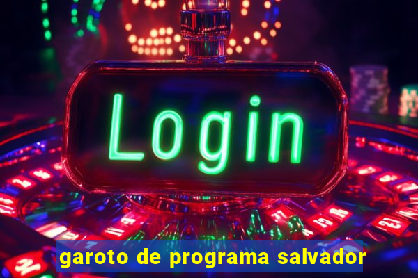 garoto de programa salvador