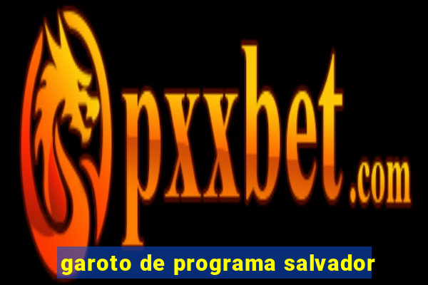 garoto de programa salvador