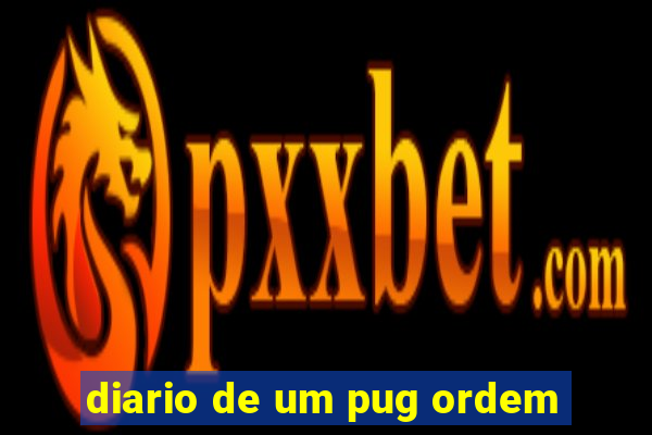 diario de um pug ordem