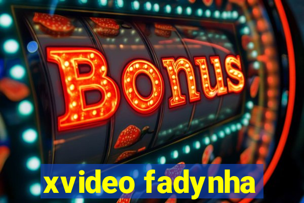 xvideo fadynha