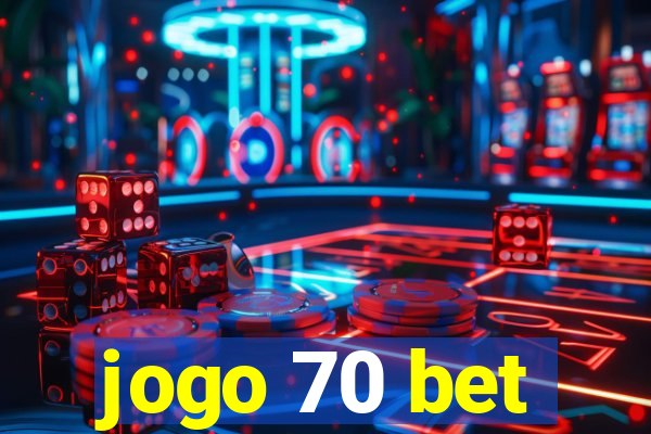 jogo 70 bet