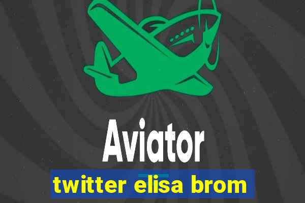 twitter elisa brom