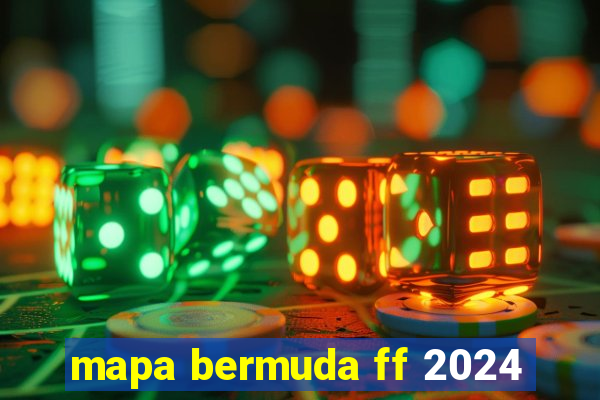 mapa bermuda ff 2024