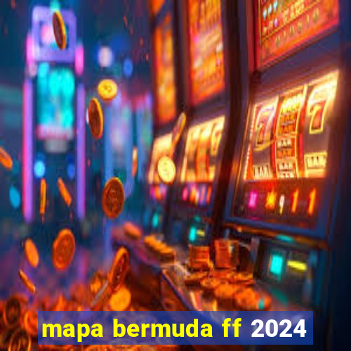 mapa bermuda ff 2024