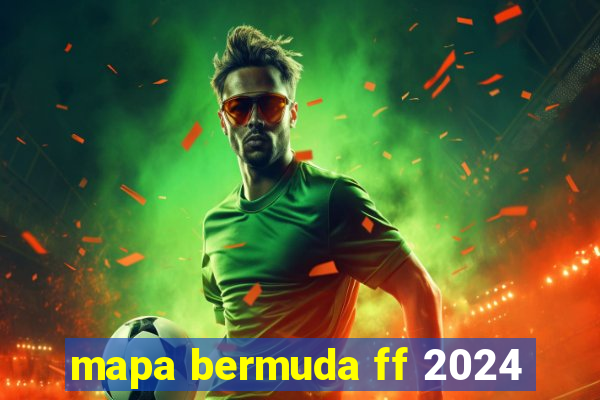 mapa bermuda ff 2024