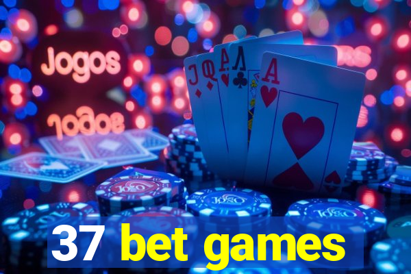 37 bet games