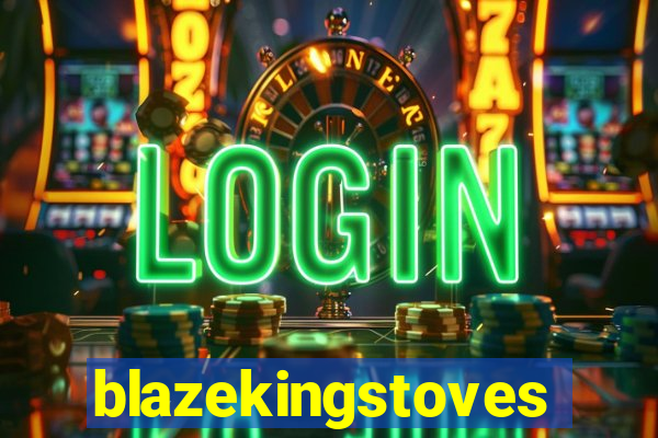 blazekingstoves