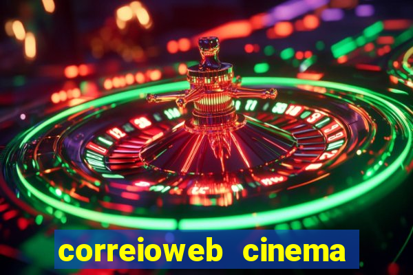 correioweb cinema todos os filmes