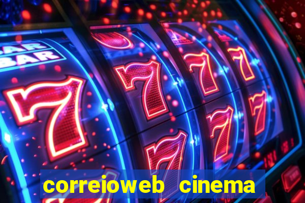 correioweb cinema todos os filmes