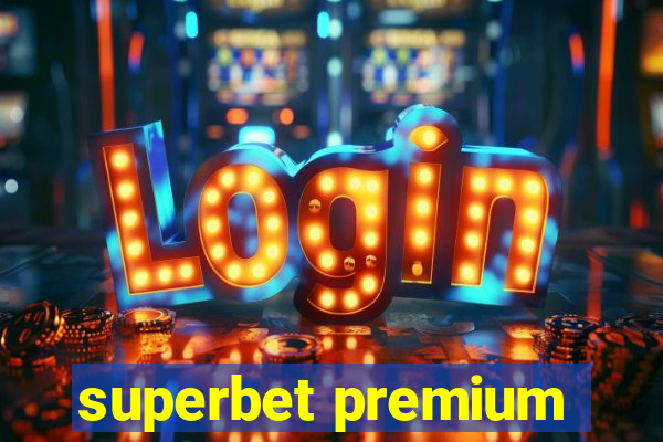 superbet premium