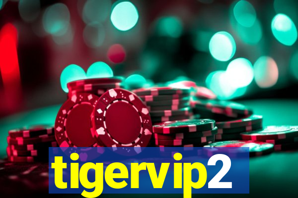 tigervip2