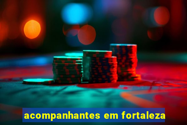 acompanhantes em fortaleza