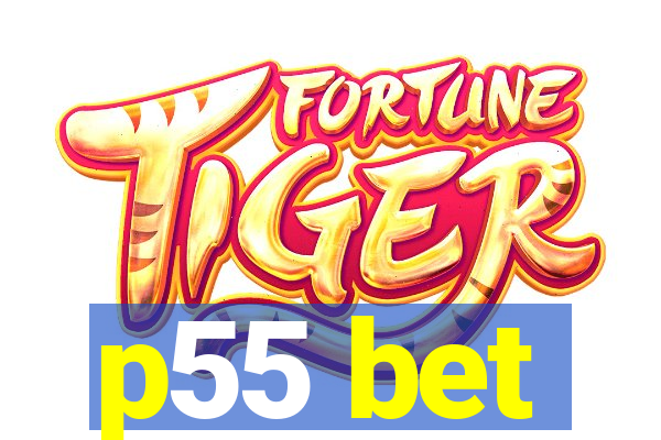 p55 bet