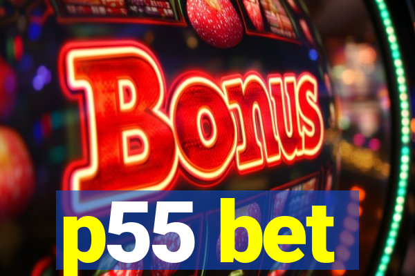 p55 bet