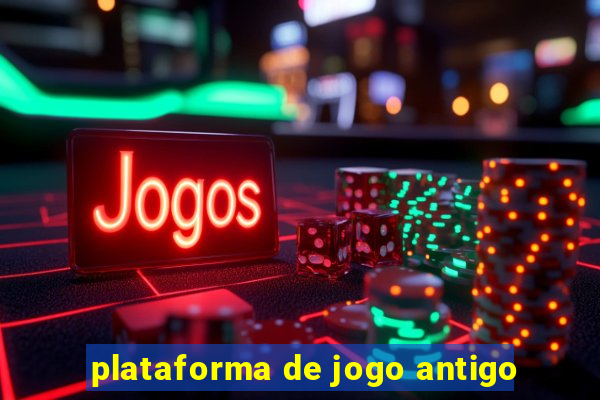 plataforma de jogo antigo