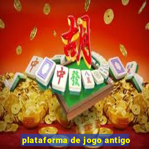 plataforma de jogo antigo