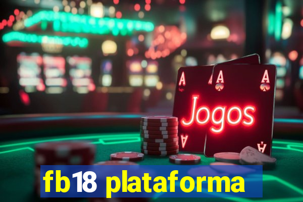 fb18 plataforma