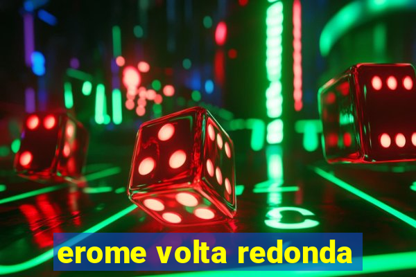 erome volta redonda