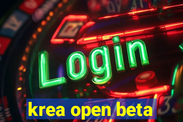 krea open beta