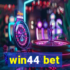 win44 bet