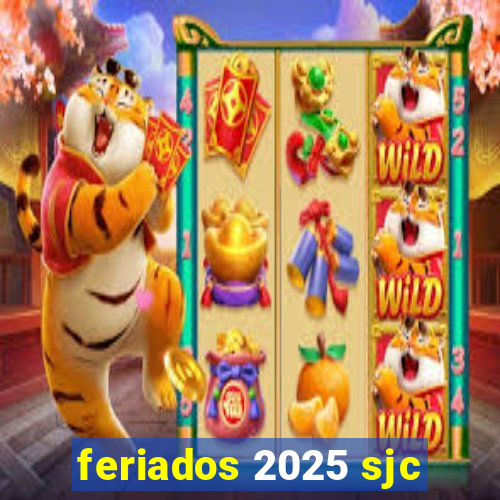 feriados 2025 sjc