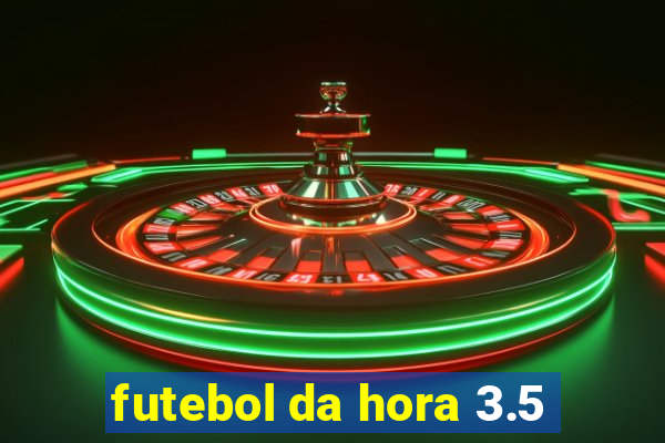 futebol da hora 3.5