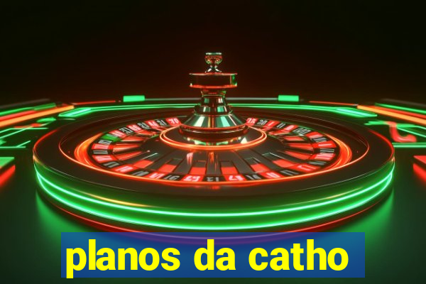 planos da catho