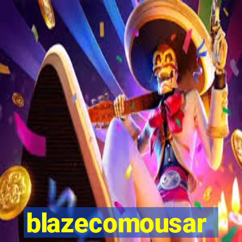 blazecomousar