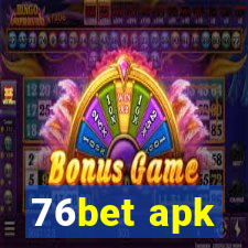 76bet apk