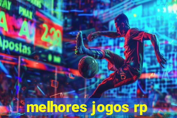 melhores jogos rp